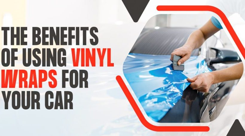 The-Benefits-of-Using-Vinyl-Wraps-For-Your-Car-min-870x457